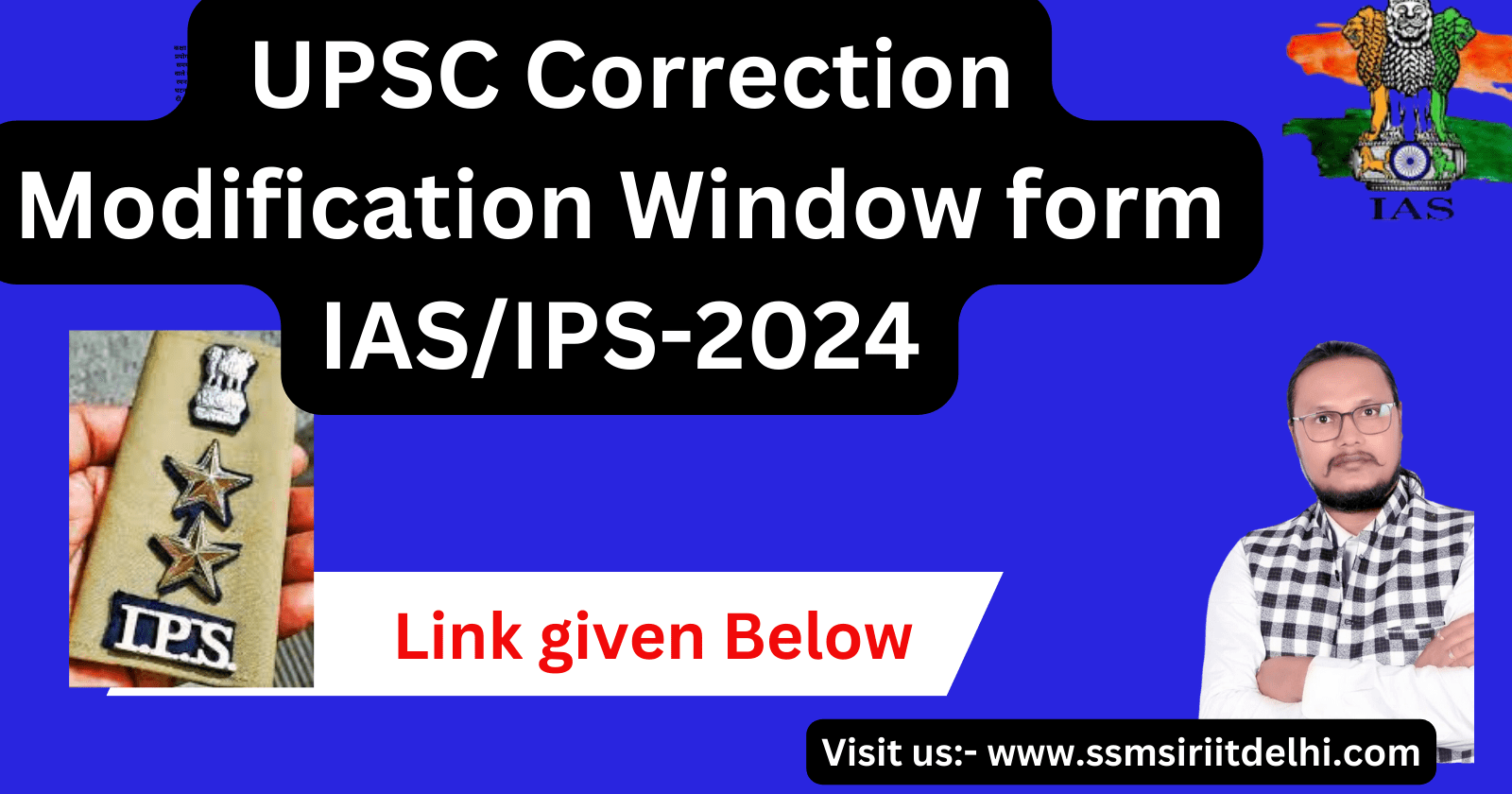 UPSC Correction Modification Window form IAS/IPS-2024